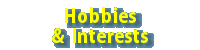 Hobbies & Interests